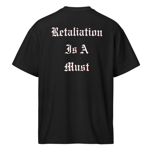 Retaliation Is A Must Shirt